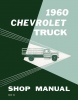 1960, 1961, 1962 CHEVROLET PICKUP & TRUCK SHOP MANUALS